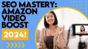 Amazon Product Video Strategies for SEO Success in 2024